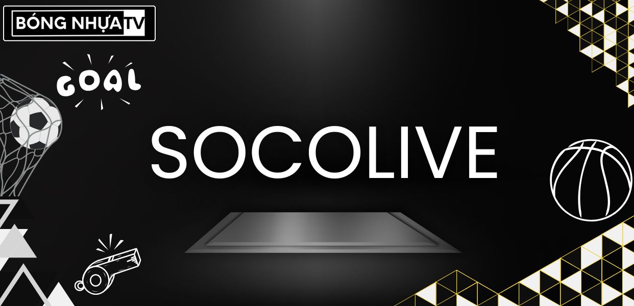 Socolive - Xem bóng đá xuyên đêm cùng các Sóc