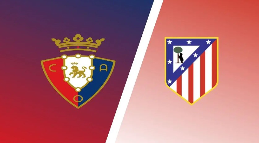 Soi kèo ngon Osasuna vs Atlético Madrid 00:00 16/05 1 Soi kèo ngon Osasuna vs Atlético Madrid